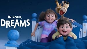 در رویای شما (In Your Dreams) |معرفی بهترین انیمیشن‌های سال 2025 با تاریخ اکران و داستان